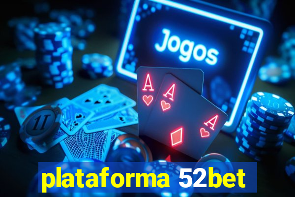 plataforma 52bet